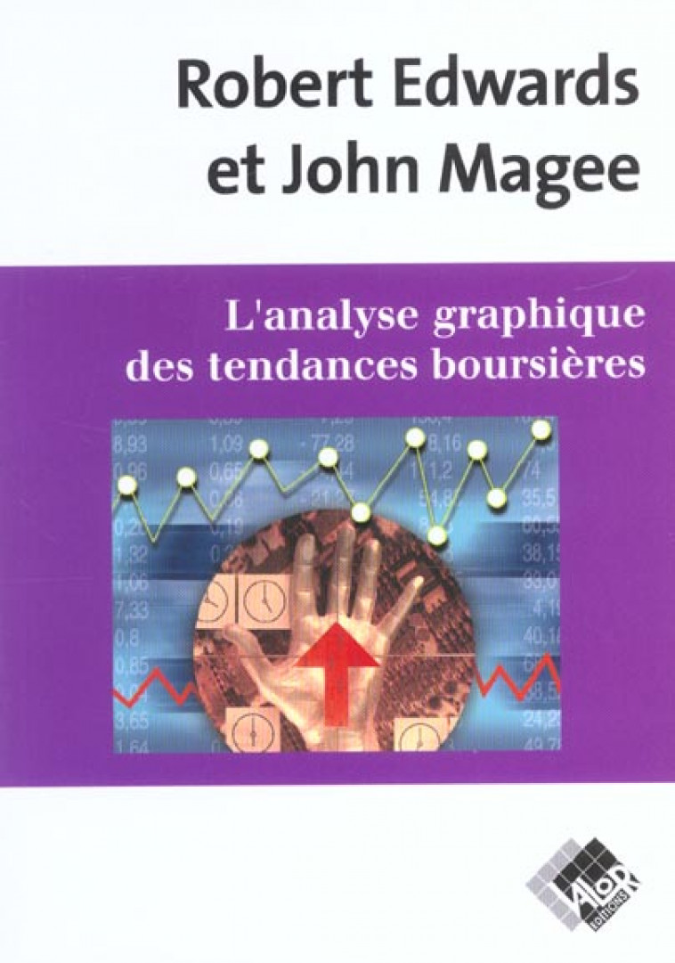 L'ANALYSE GRAPHIQUE DES TENDANCES BOURSIERES - EDWARDS/MAGEE - VALOR