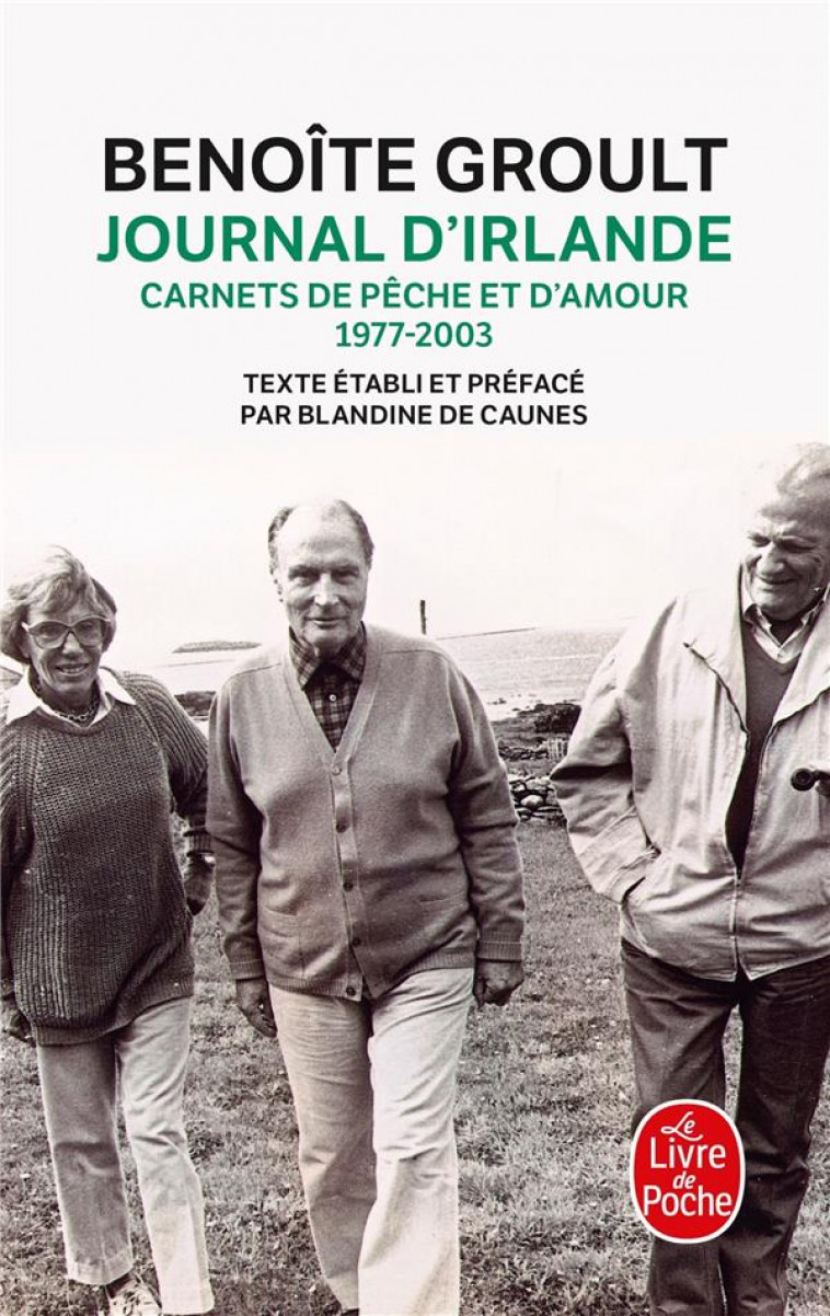 JOURNAL D'IRLANDE - CARNETS DE PECHE ET D'AMOUR, 1977-2003 - GROULT BENOITE - NC