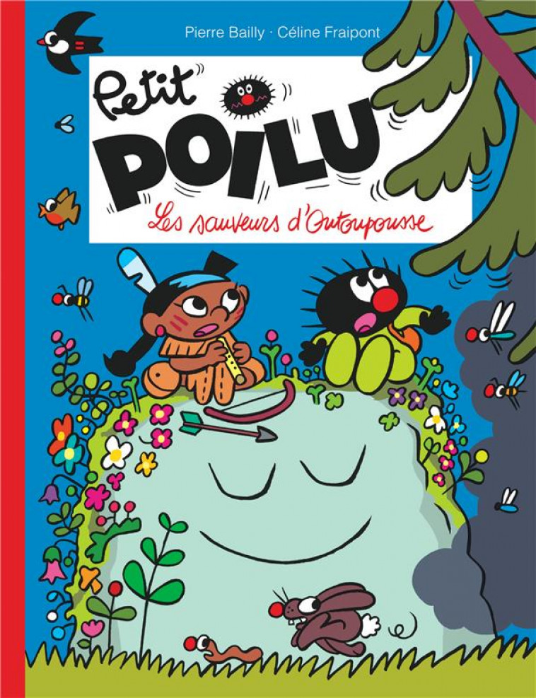 PETIT POILU - TOME 24 - LES SAUVEURS D'OUTOUPOUSSE - FRAIPONT CELINE - DUPUIS