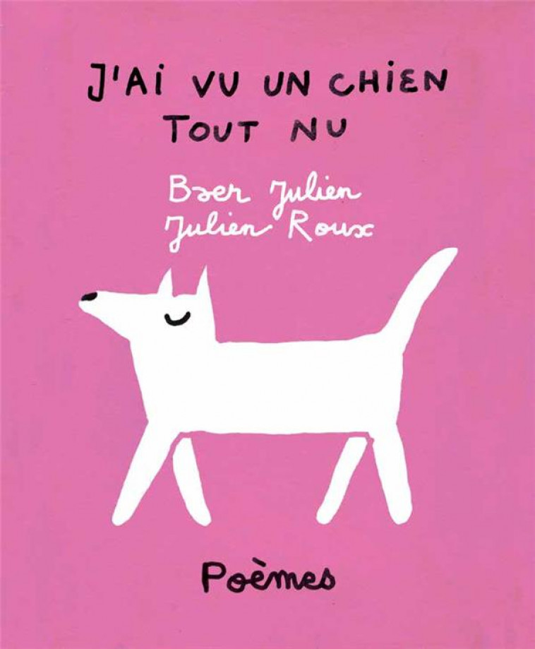 J'AI VU UN CHIEN TOUT NU - BAER/ROUX - DU LUMIGNON