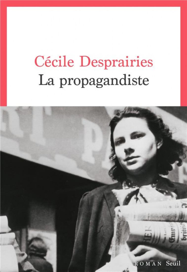 LA PROPAGANDISTE - DESPRAIRIES CECILE - SEUIL