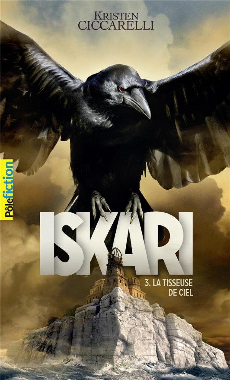 ISKARI - VOL03 - LA TISSEUSE DE CIEL - CICCARELLI KRISTEN - GALLIMARD