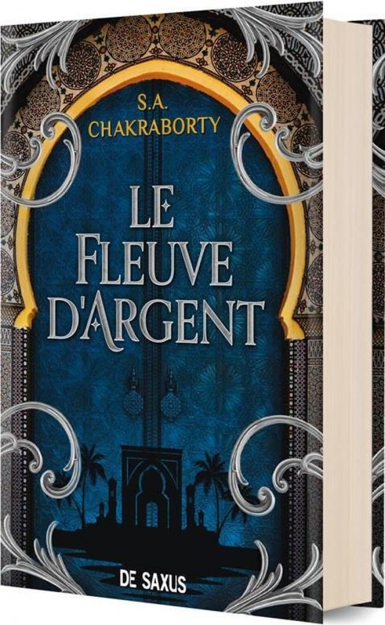 LE FLEUVE D'ARGENT (RELIE COLLECTOR) - TOME 03.5 - CHAKRABORTY S.A. - DE SAXUS