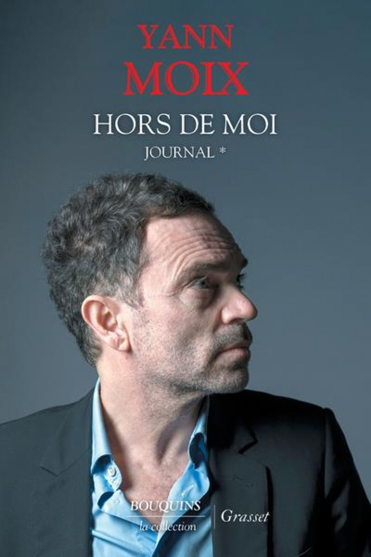 HORS DE MOI - JOURNAL - MOIX YANN - BOUQUINS