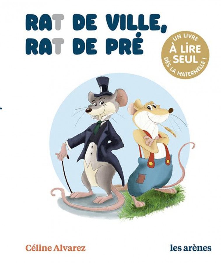 RAT DE VILLE, RAT DE PRE - ALVAREZ CELINE - ARENES