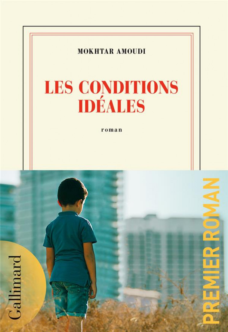 LES CONDITIONS IDEALES - HAMOUDI MOKHTAR - GALLIMARD