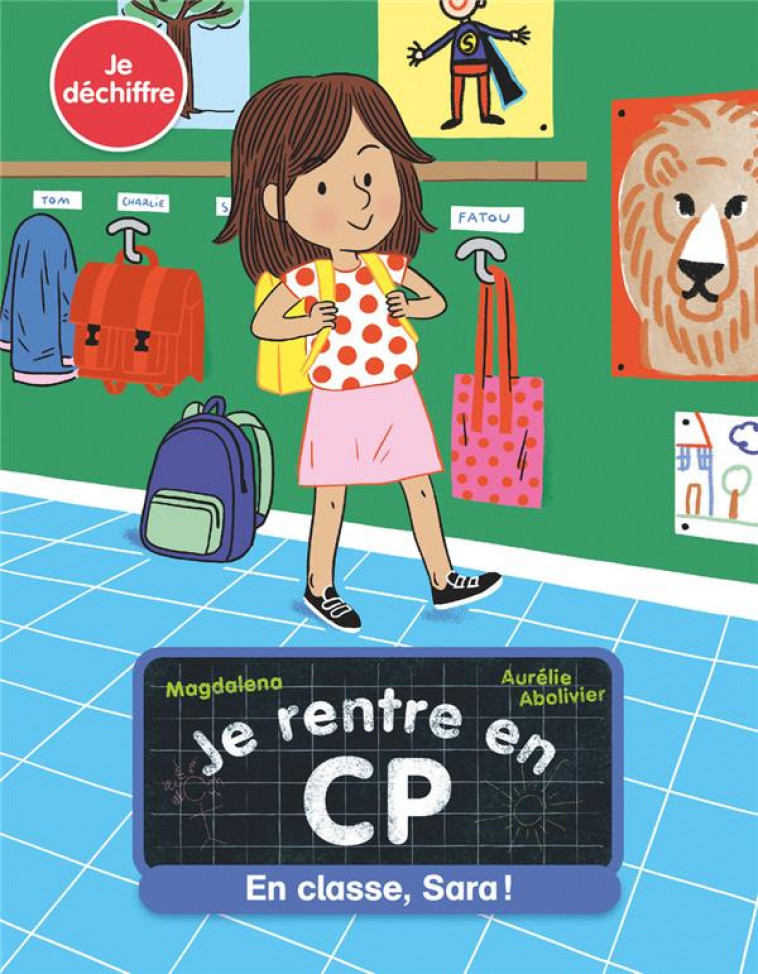 JE RENTRE EN CP - T12 - EN CLASSE, SARA ! - MAGDALENA/ABOLIVIER - FLAMMARION