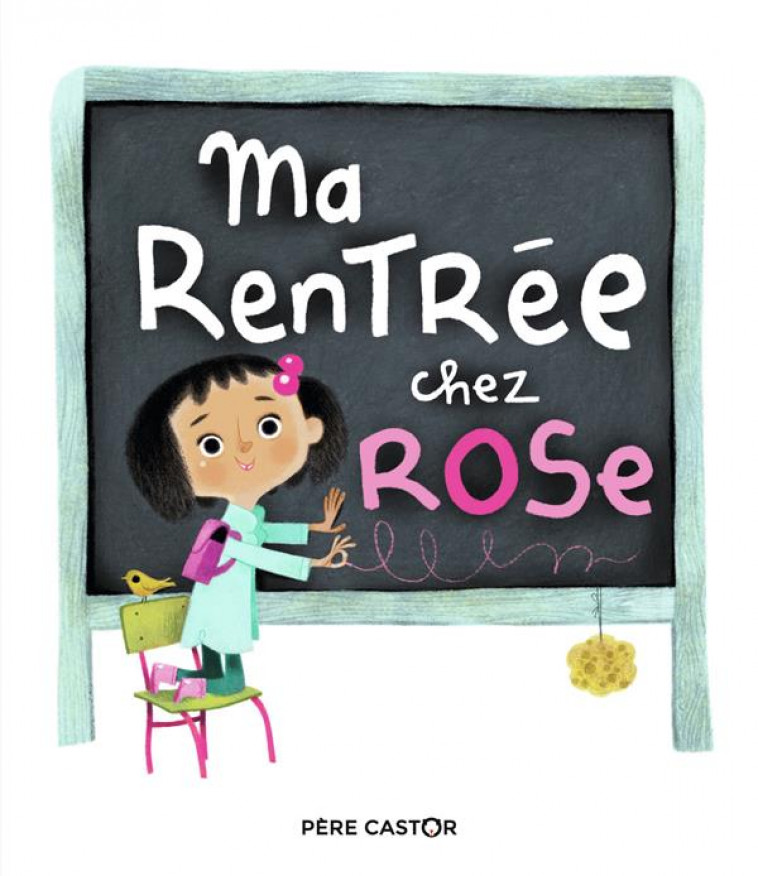 MA RENTREE CHEZ ROSE - MARNAT/BRUN-COSME - FLAMMARION