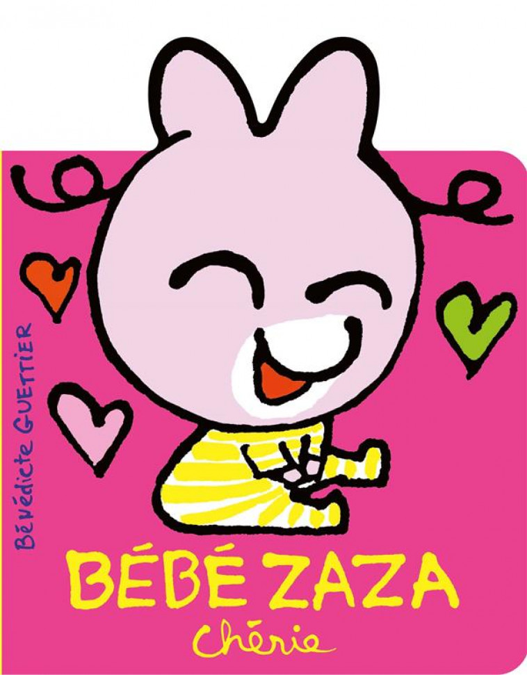 BEBE ZAZA CHERIE - GUETTIER BENEDICTE - GALLIMARD