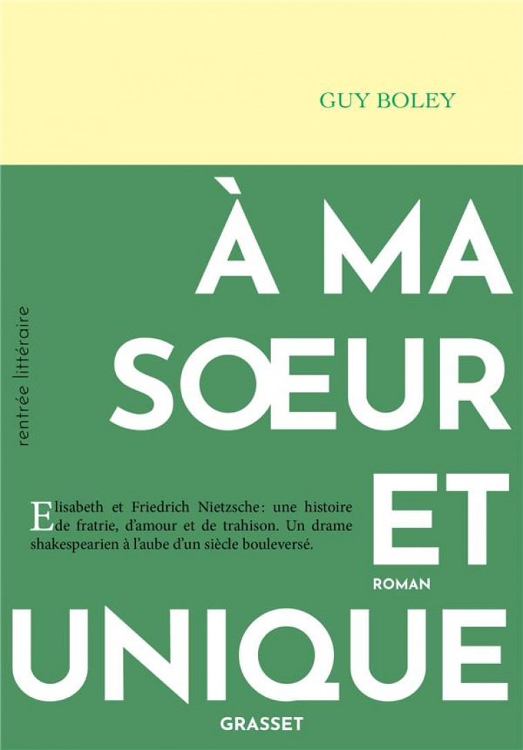 A MA SOEUR ET UNIQUE - BOLEY GUY - GRASSET