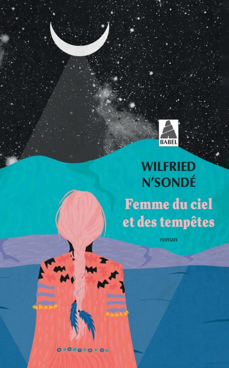 FEMME DU CIEL ET DES TEMPETES - N'SONDE WILFRIED - ACTES SUD