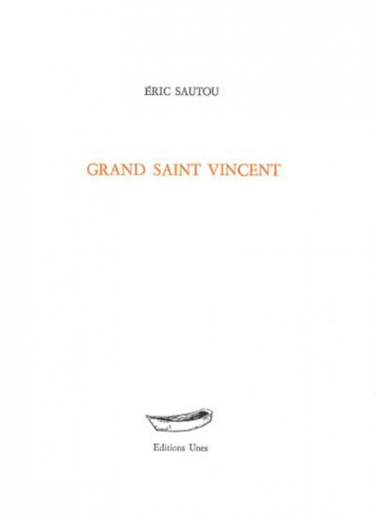 GRAND SAINT-VINCENT - SAUTOU ERIC - UNES