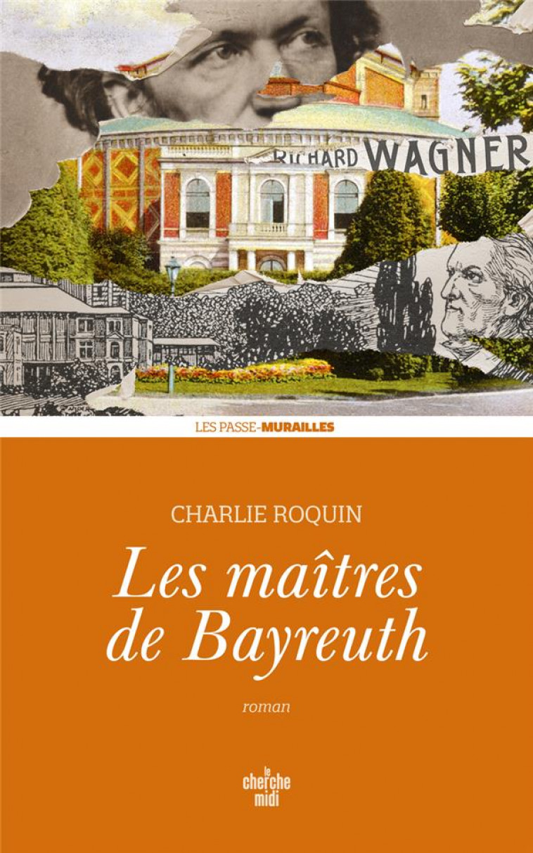 LES MAITRES DE BAYREUTH - ROQUIN CHARLIE - LE CHERCHE MIDI