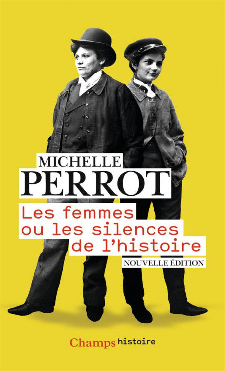 LES FEMMES OU LES SILENCES DE L'HISTOIRE - PERROT MICHELLE - FLAMMARION