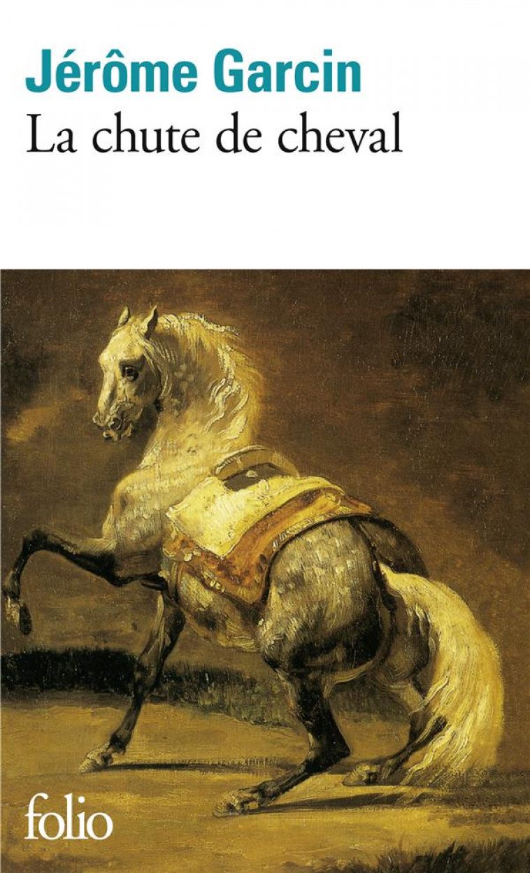 LA CHUTE DE CHEVAL - GARCIN JEROME - GALLIMARD