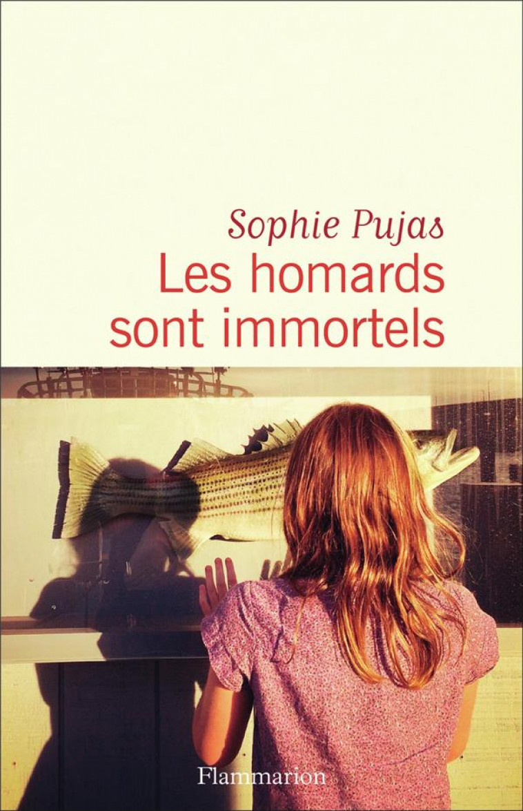 LES HOMARDS SONT IMMORTELS - PUJAS SOPHIE - FLAMMARION