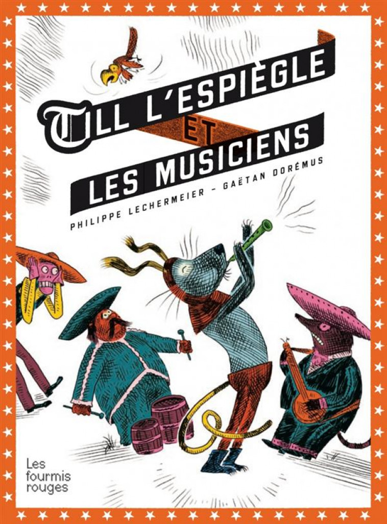 TILL L'ESPIEGLE ET LES MUSICIENS - DOREMUS - Editions les Fourmis rouges