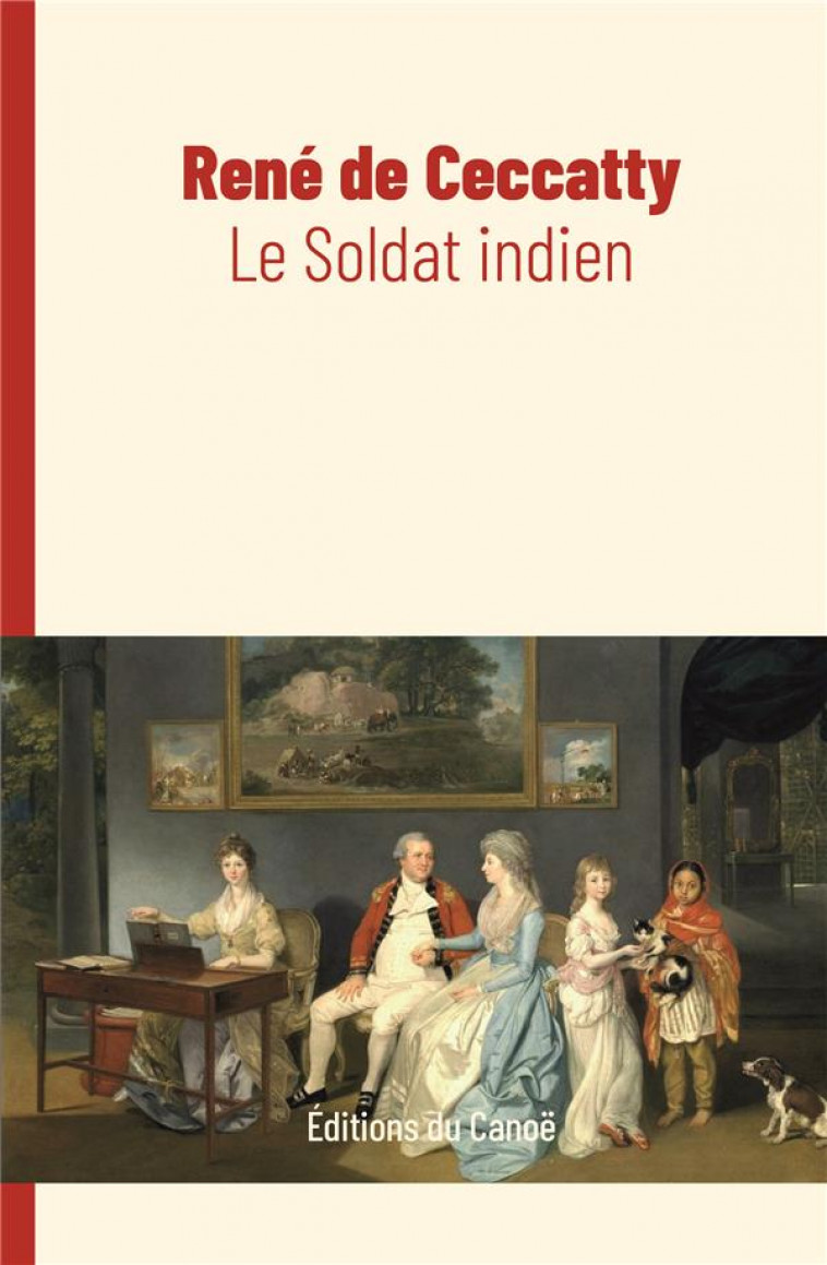 LE SOLDAT INDIEN - DE CECCATTY RENE - DU LUMIGNON