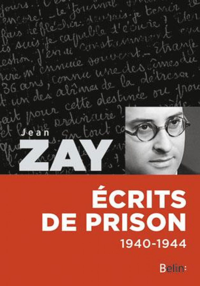 JEAN ZAY, ECRITS DE PRISON - 1940-1944 - PROST ANTOINE - Belin