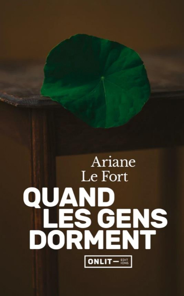 QUAND LES GENS DORMENT - LE FORT ARIANE - ONLIT