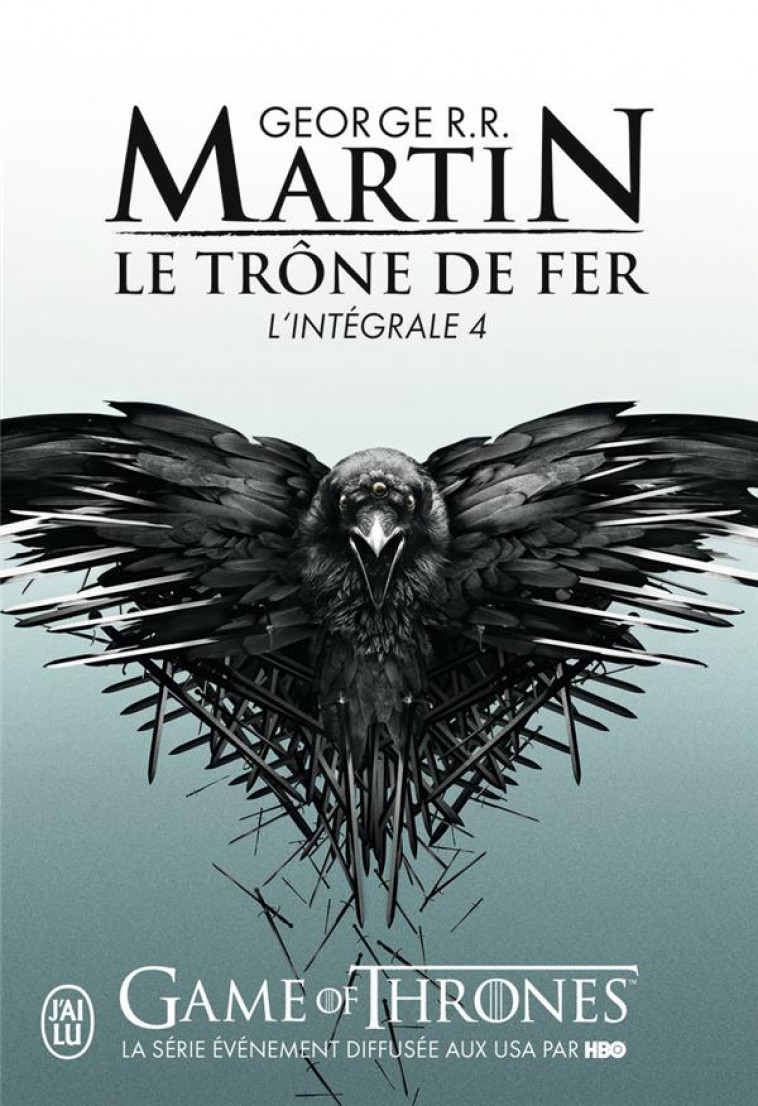 LE TRONE DE FER - VOL04 - L'INTEGRALE - MARTIN GEORGE R.R. - J'AI LU