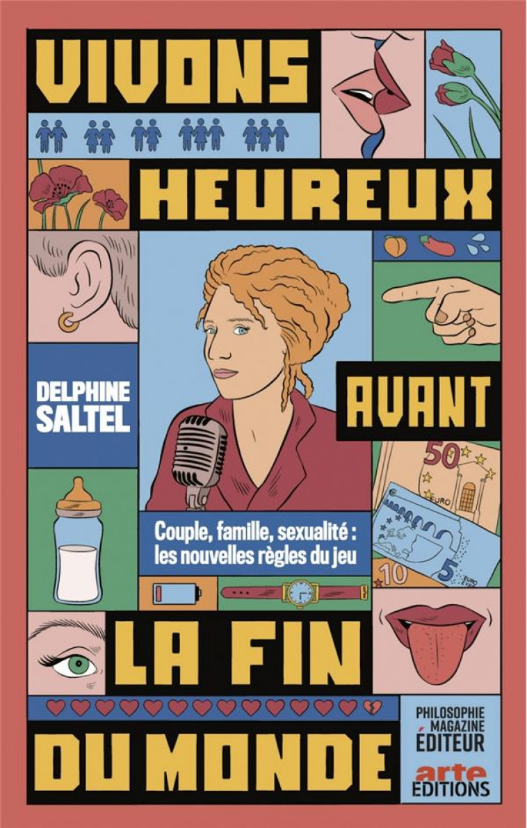 VIVONS HEUREUX AVANT LA FIN DU MONDE - COUPLE, FAMILLE, SEXU - SALTEL DELPHINE - PHILOSOPHIE MAG