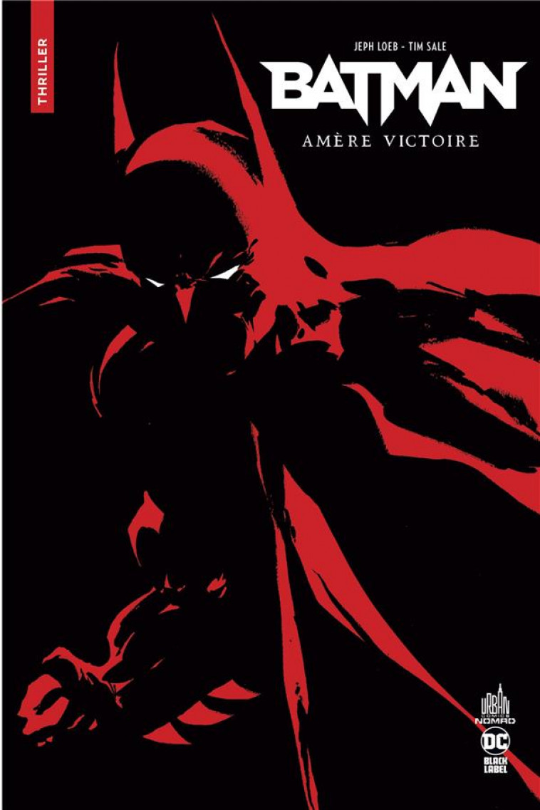 URBAN COMICS NOMAD : BATMAN AMERE VICTOIRE - SALE TIM/LOEB JEPH - URBAN COMICS