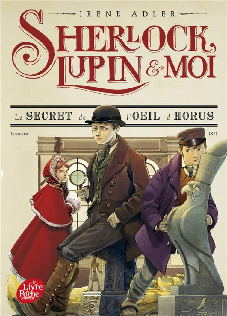 SHERLOCK, LUPIN ET MOI - TOME 8 - LE SECRET DE L'OEIL D'HORUS - DIDIOT BEATRICE - HACHETTE