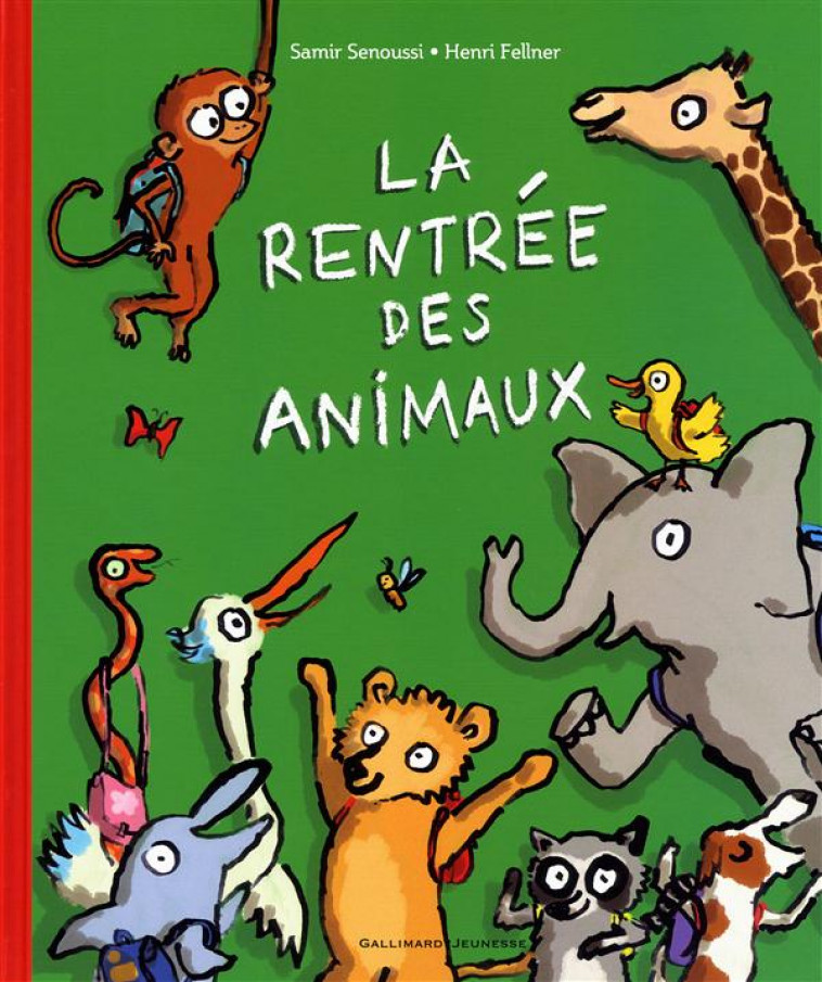 LA RENTREE DES CLASSES DES ANIMAUX - SENOUSSI, SAMIR - Gallimard-Jeunesse