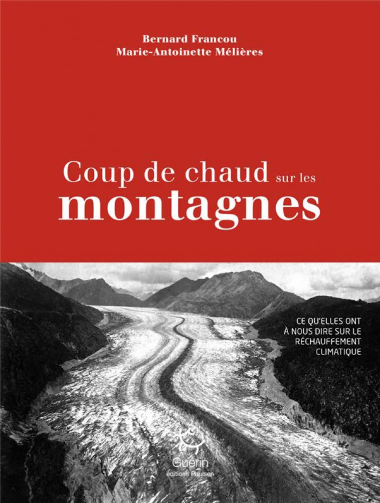 COUP DE CHAUD SUR LES MONTAGNES - FRANCOU/MELIERES - GUERIN