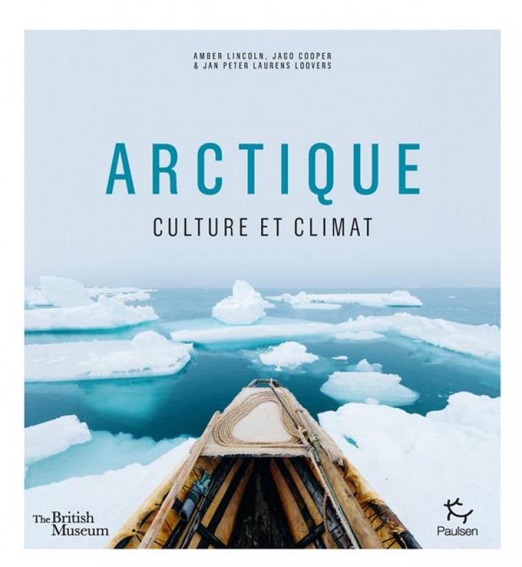 ARCTIQUE - CULTURE ET CLIMAT - LINCOLN/COOPER - PAULSEN