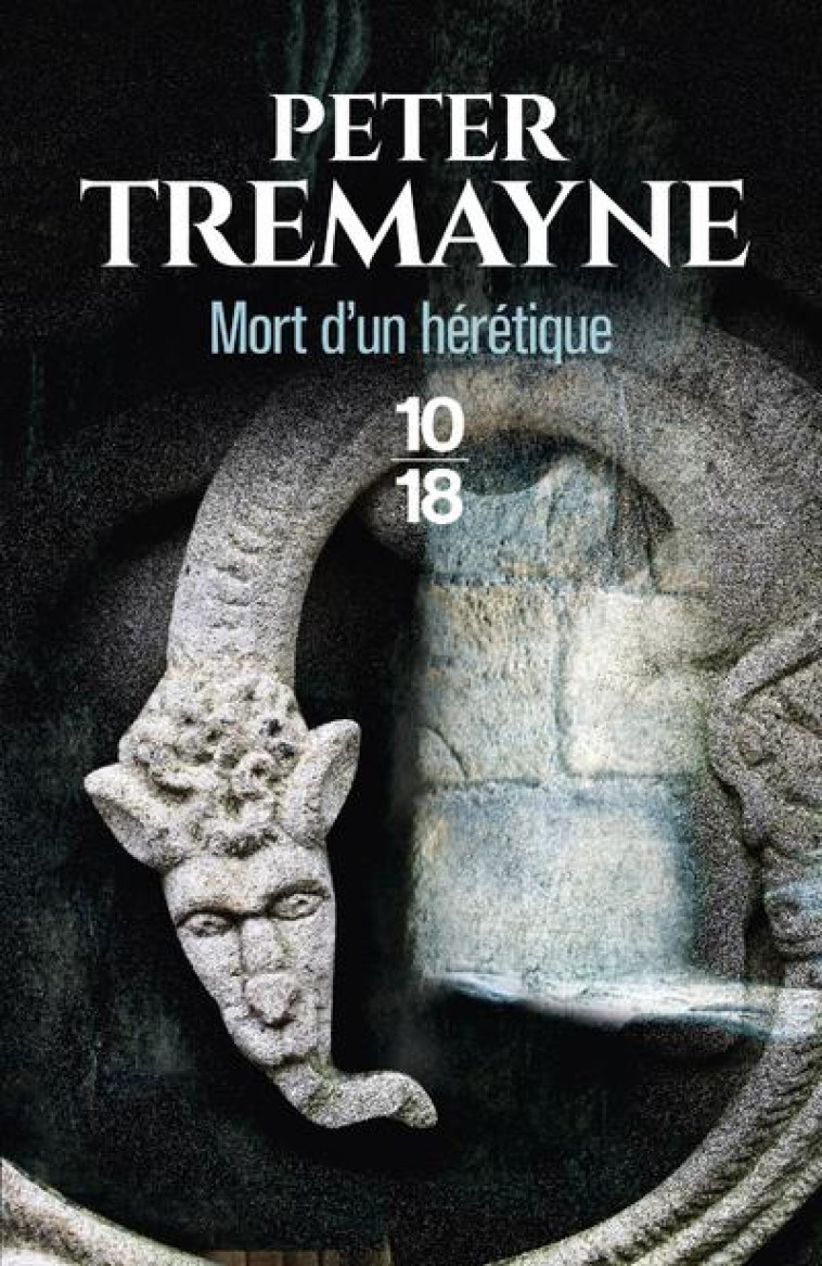 MORT D'UN HERETIQUE - TREMAYNE PETER - 10 X 18