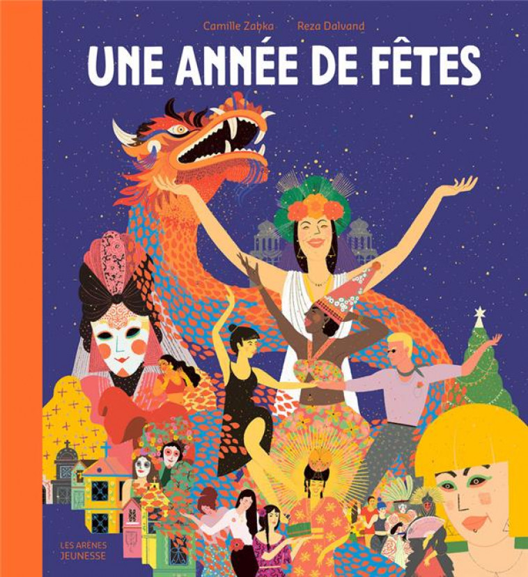 UNE ANNEE DE FETES - DALVAND/ZABKA - ARENES