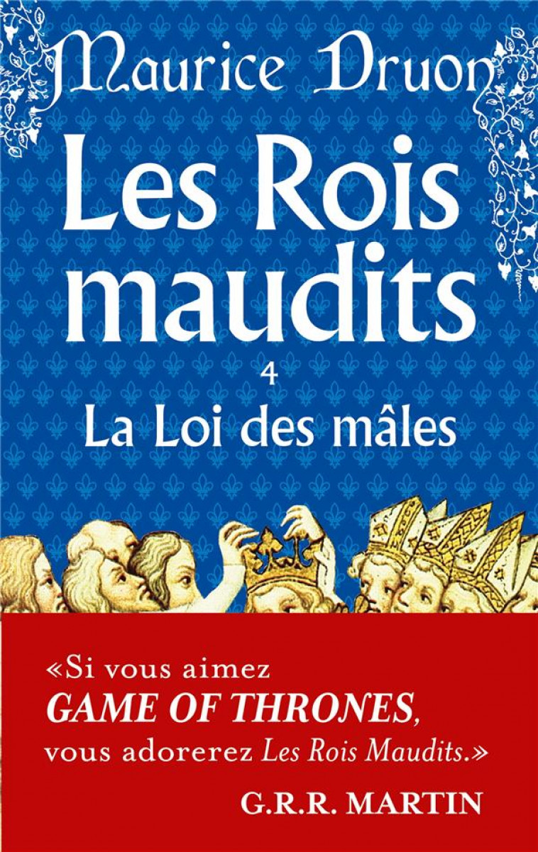 LA LOI DES MALES ( LES ROIS MAUDITS, TOME 4) - DRUON MAURICE - LGF/Livre de Poche