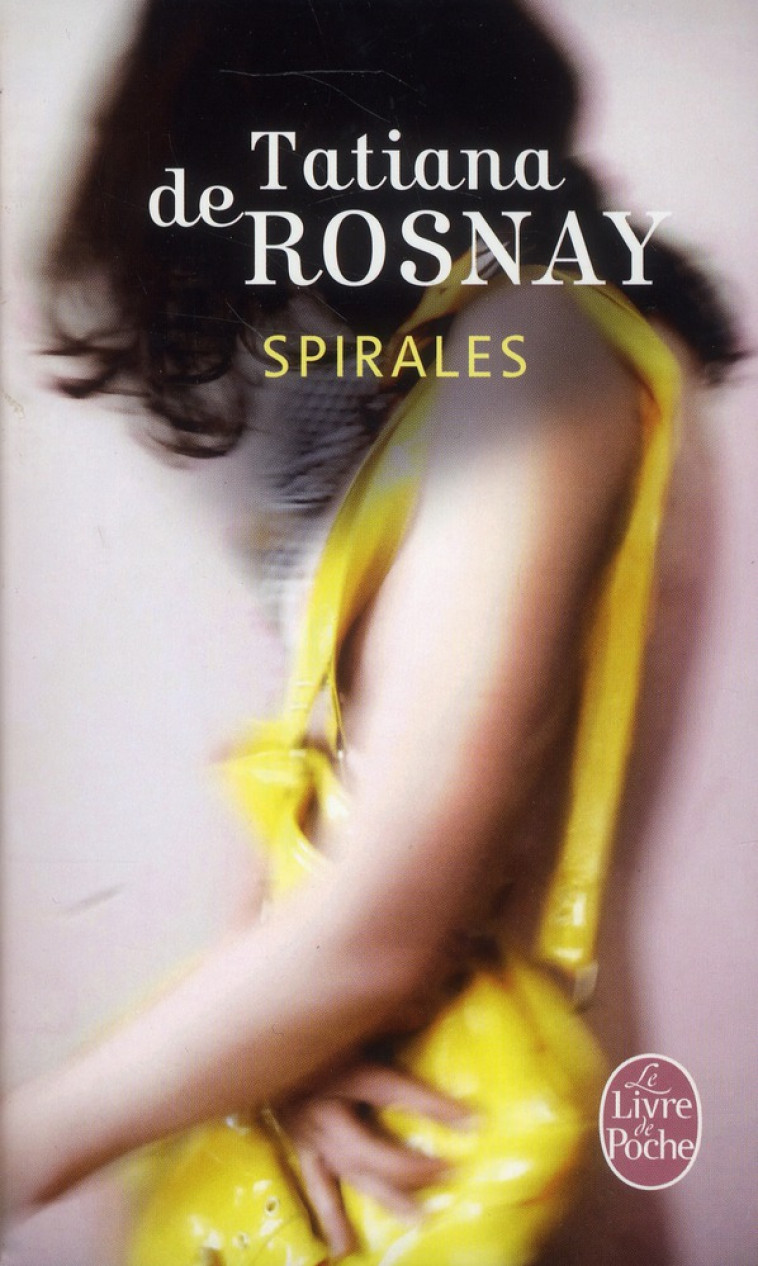 SPIRALES - ROSNAY TATIANA - Le Livre de poche