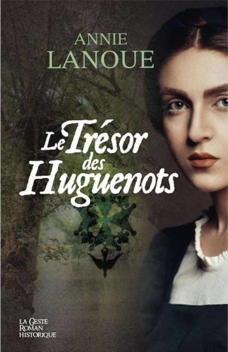 LE TRESOR DES HUGUENOTS - LANOUE, ANNIE - GESTE