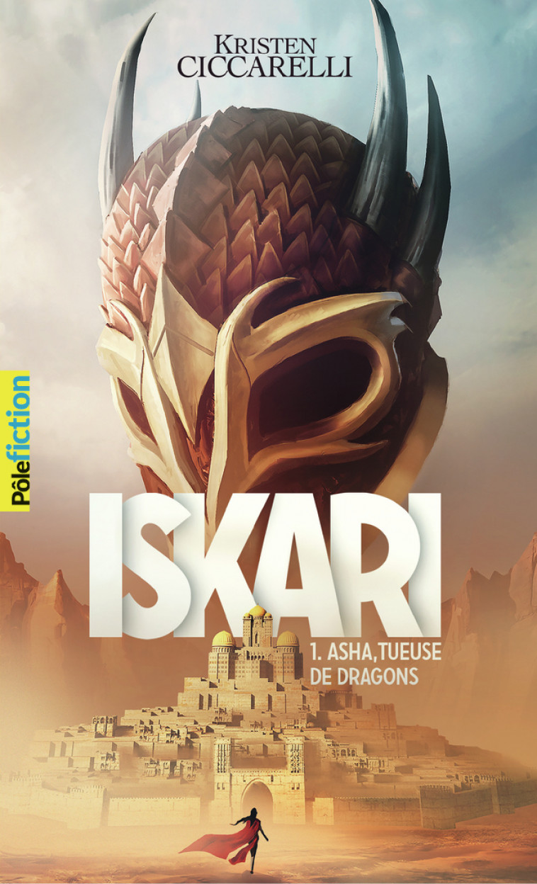 ISKARI - VOL01 - ASHA, TUEUSE DE DRAGONS - Kristen Ciccarelli - GALLIMARD JEUNE