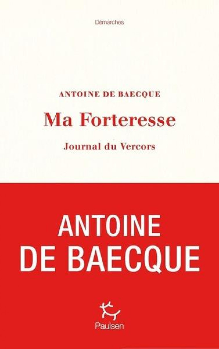 MA FORTERESSE - JOURNAL DU VERCORS - BAECQUE ANTOINE DE - PAULSEN