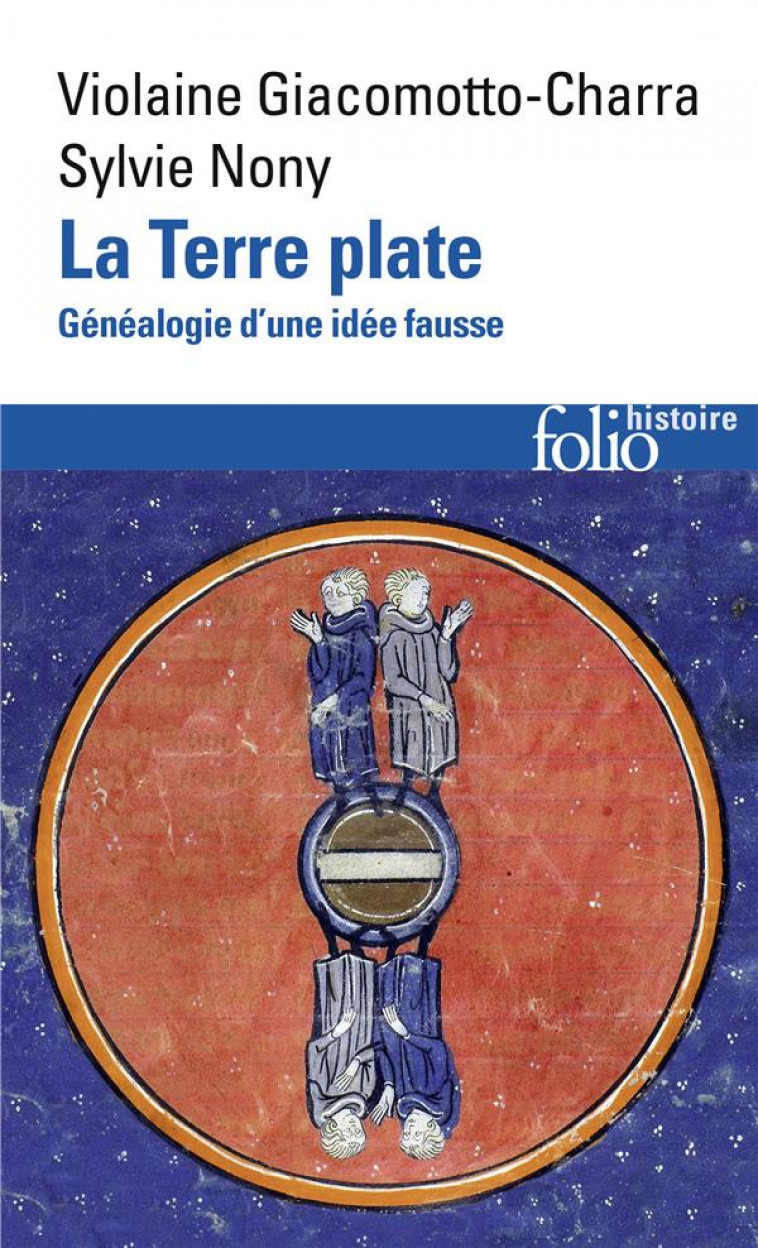 LA TERRE PLATE - GENEALOGIE D'UNE IDEE FAUSSE - NONY - GALLIMARD