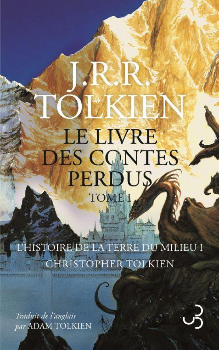 LE LIVRE DES CONTES PERDUS T1 - L'HISTOIRE DE LA TERRE DU MILIEU - TOME 1 - TOLKIEN J. R. R. - BOURGOIS