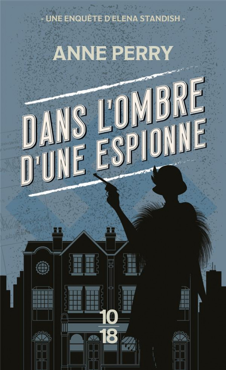 DANS L'OMBRE D'UNE ESPIONNE - POCHE - TOME 3 - PERRY ANNE - 10 X 18