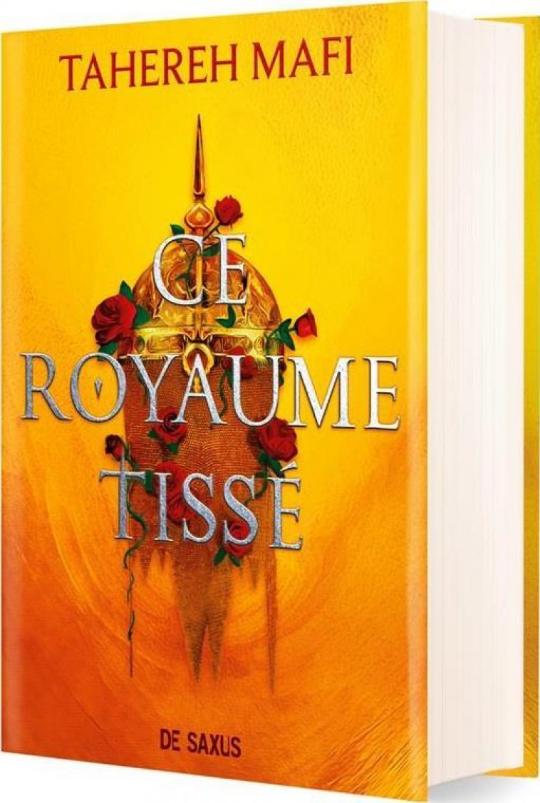 CE ROYAUME TISSE (RELIE COLLECTOR) - TOME 01 - MAFI TAHEREH - DE SAXUS