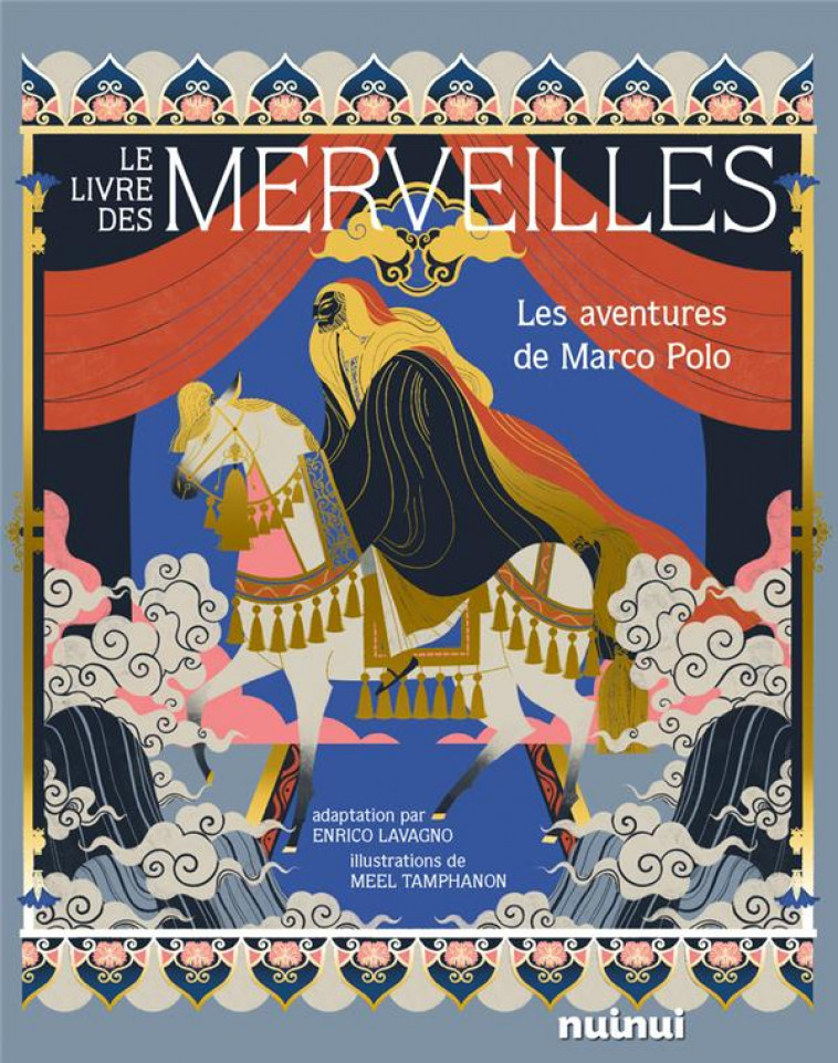 LE LIVRE DES MERVEILLES - LES AVENTURES DE MARCO POLO - TAMPHANON/LAVAGNO - NUINUI