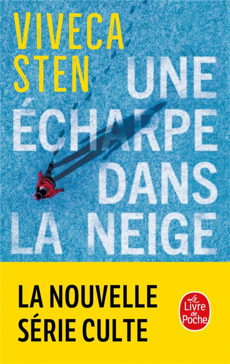 UNE ECHARPE DANS LA NEIGE - STEN VIVECA - LGF/Livre de Poche