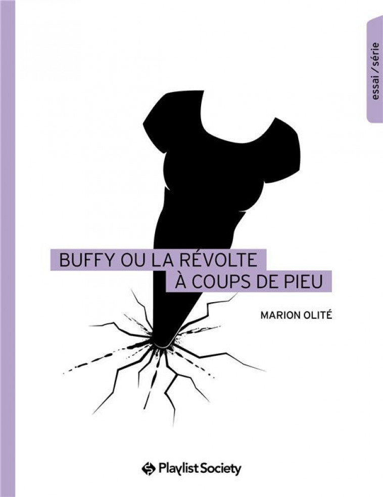 BUFFY OU LA REVOLTE A COUPS DE PIEU - OLITE MARION - PLAYLIST SOCIET