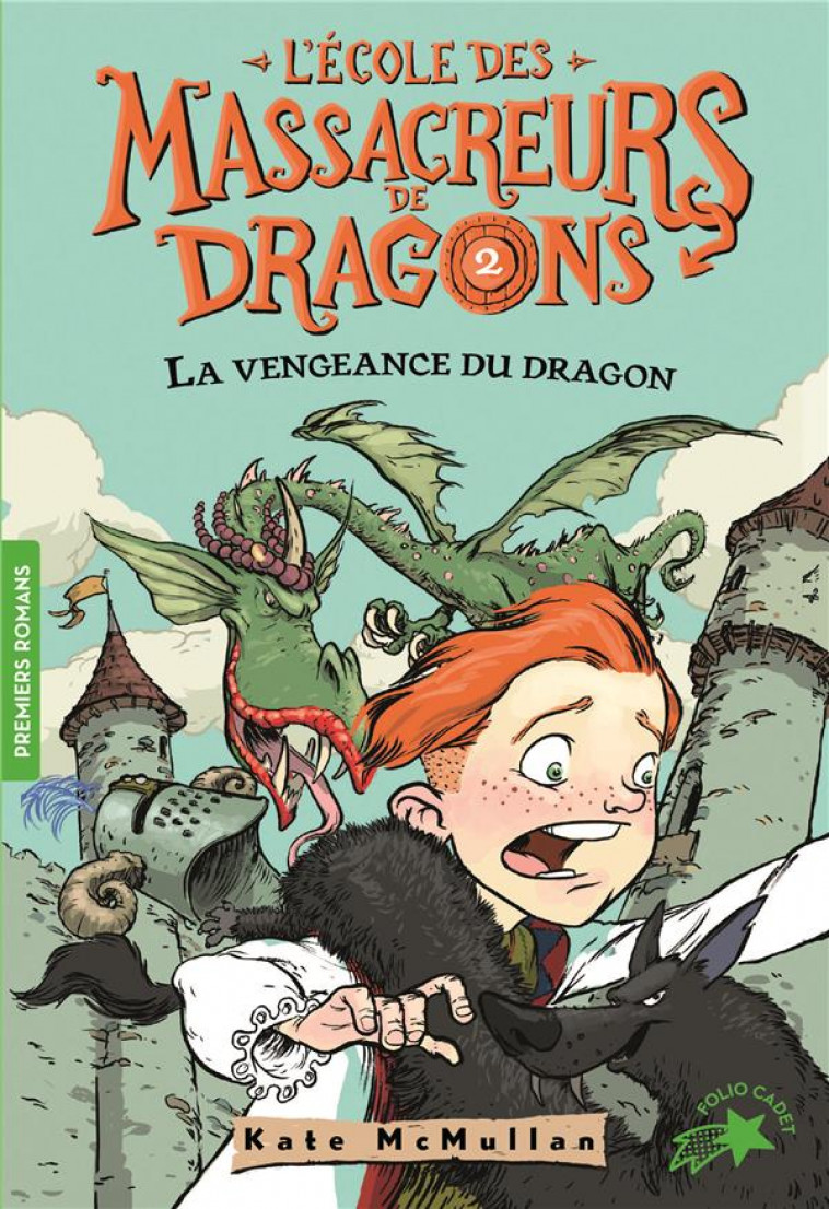 L'ECOLE DES MASSACREURS DE DRAGONS - T02 - LA VENGEANCE DU DRAGON - MCMULLAN/BASSO - GALLIMARD