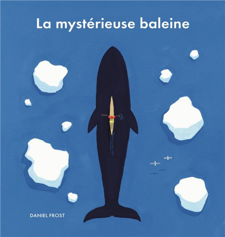 LA MYSTERIEUSE BALEINE - FROST DANIEL - EDL