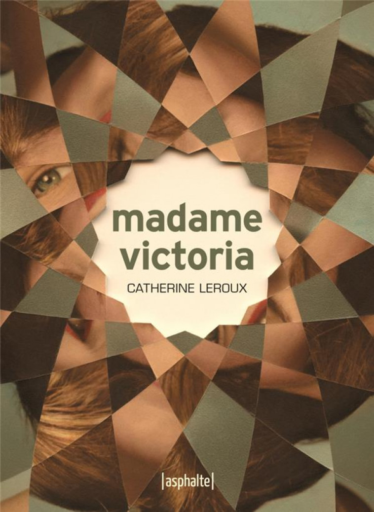 MADAME VICTORIA - LEROUX CATHERINE - ASPHALTE