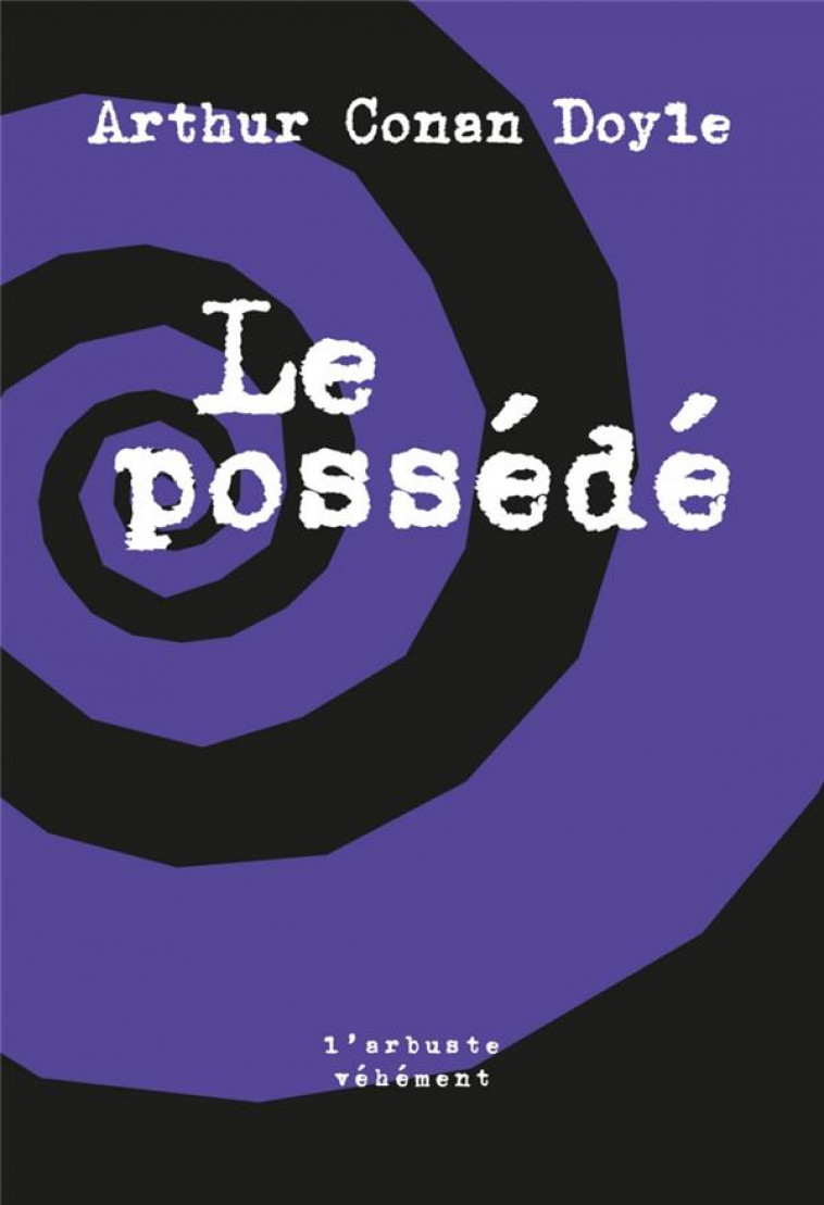 LE POSSEDE - CONAN DOYLE A (. - ARBRE VENGEUR