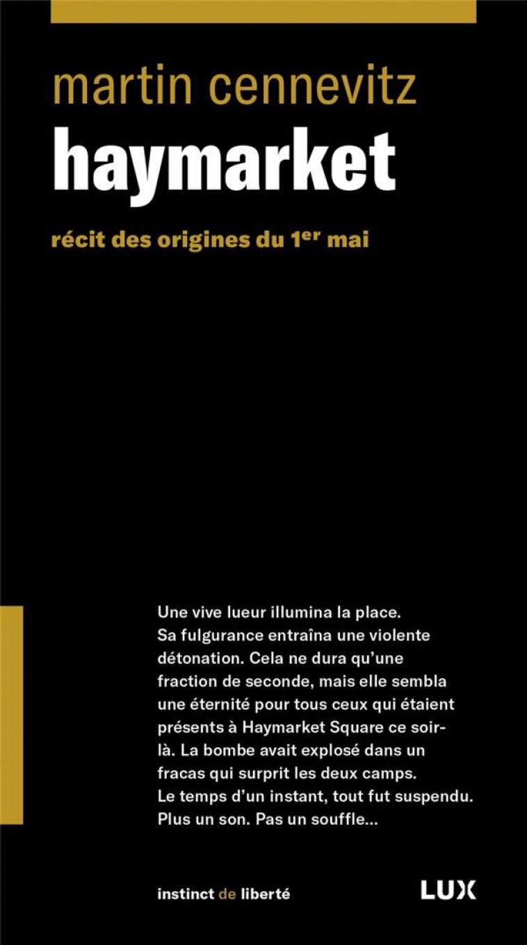 HAYMARKET - RECIT DES ORIGINES DU 1ER MAI - CENNEVITZ MARTIN - LUX CANADA